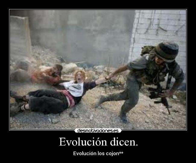 Evolución dicen. -