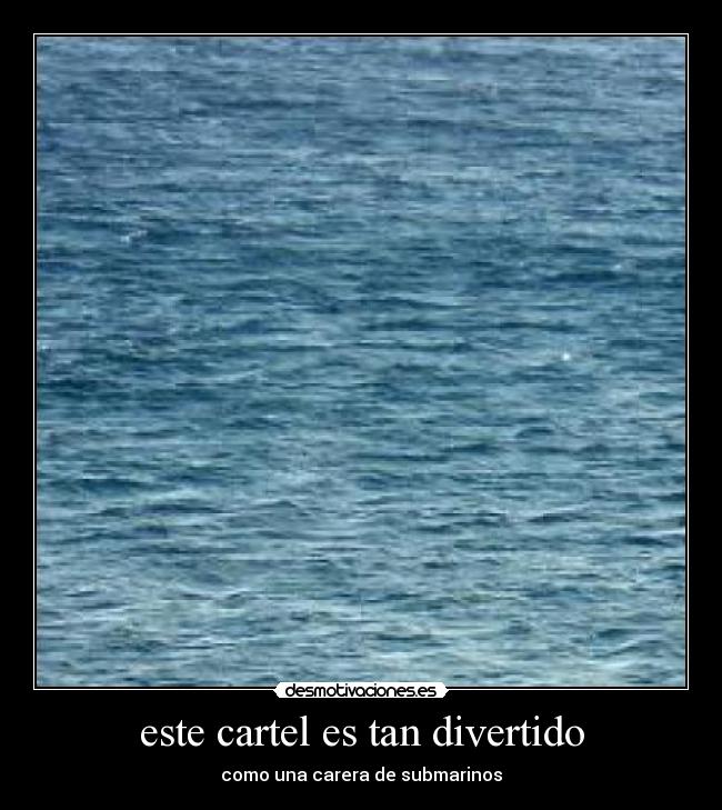 carteles submarinos desmotivaciones