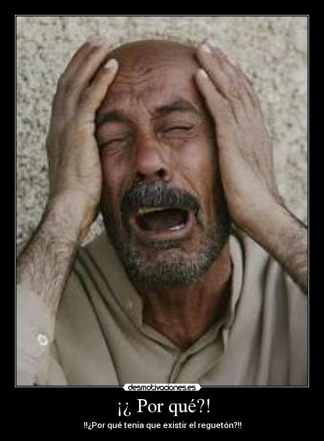 ¡¿ Por qué?! -