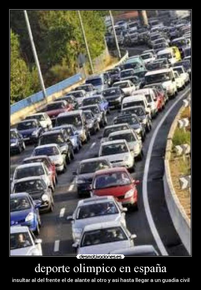 deporte olimpico en españa - insultar al del frente el de alante al otro y asi hasta llegar a un guadia civil