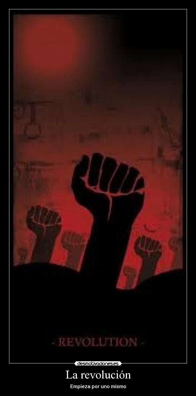 La revolución - Empieza por uno mismo