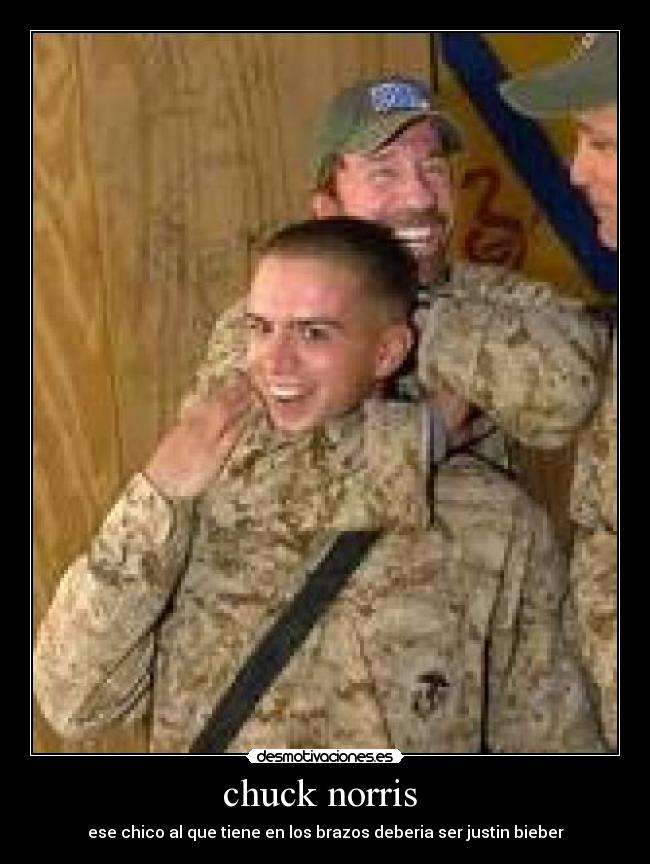 chuck norris - ese chico al que tiene en los brazos deberia ser justin bieber