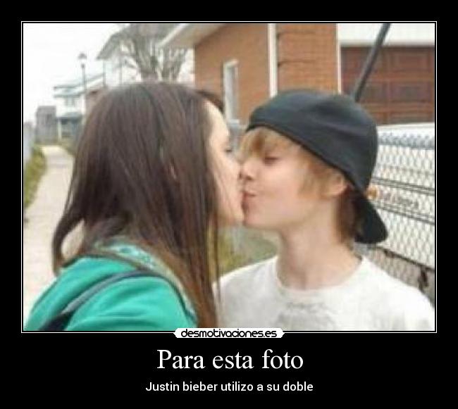Para esta foto - Justin bieber utilizo a su doble
