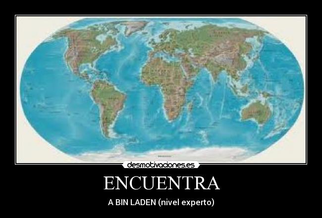 ENCUENTRA - A BIN LADEN (nivel experto)