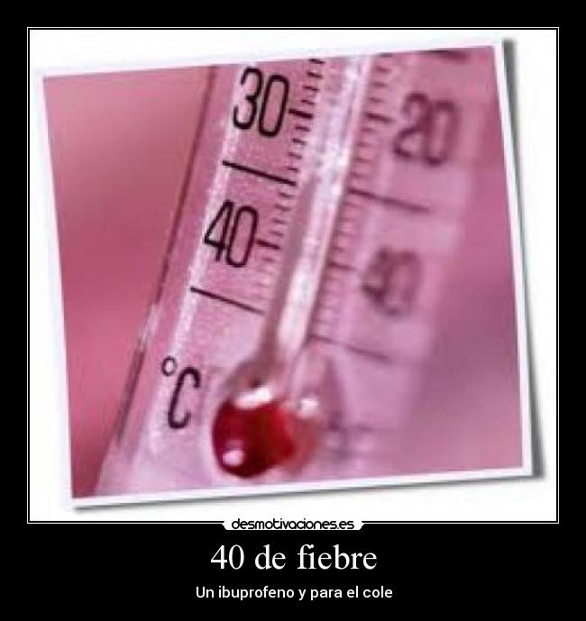 40 de fiebre -