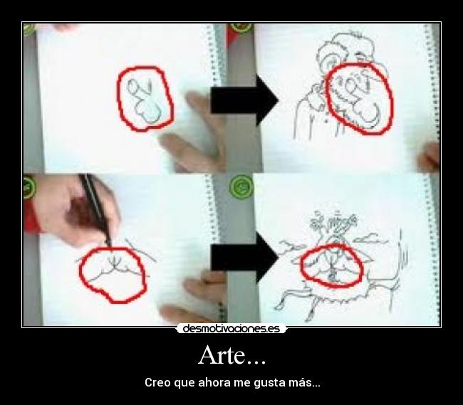 Arte... - Creo que ahora me gusta más...