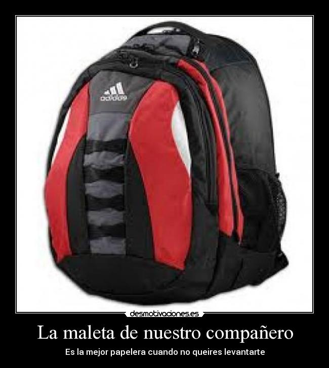 La maleta de nuestro compañero - Es la mejor papelera cuando no queires levantarte