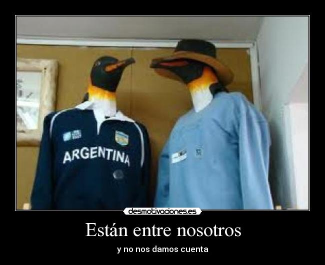 Están entre nosotros - y no nos damos cuenta