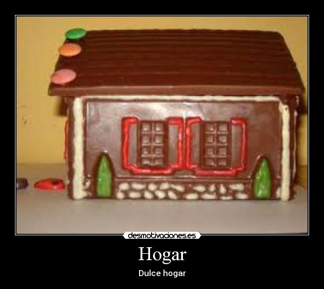Hogar - Dulce hogar
