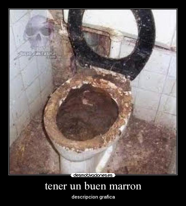 tener un buen marron -