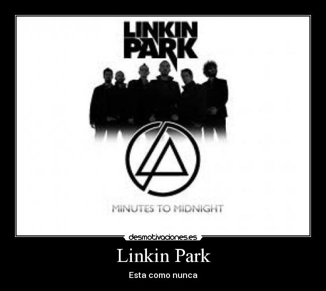 Linkin Park - Esta como nunca