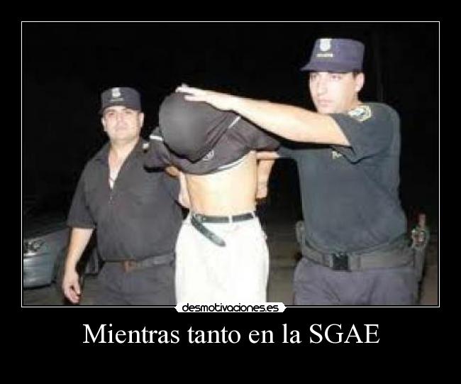 carteles mientras tanto sgae desmotivaciones