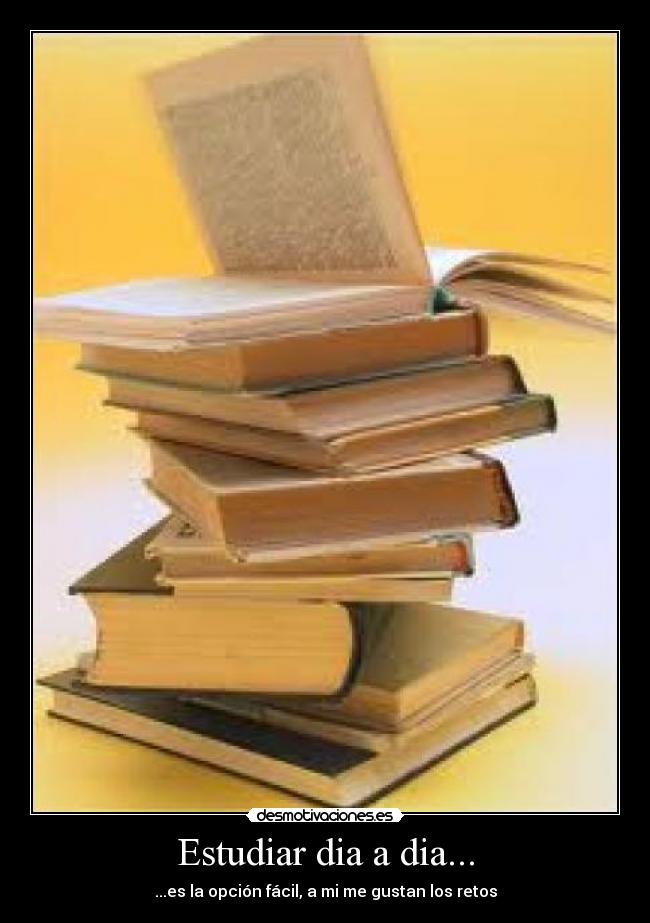 Estudiar dia a dia... -