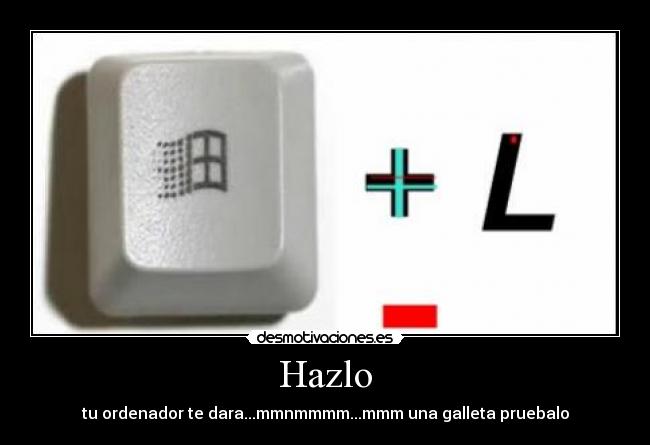 Hazlo - tu ordenador te dara...mmnmmmm...mmm una galleta pruebalo