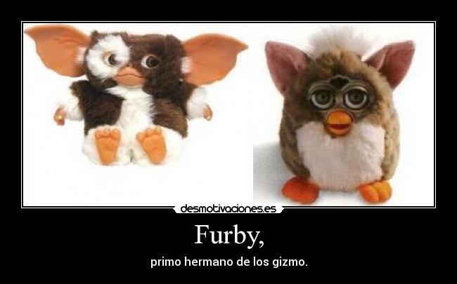 Furby, -