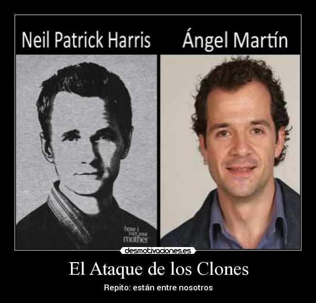 El Ataque de los Clones - Repito: están entre nosotros