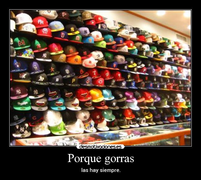 Porque gorras - 