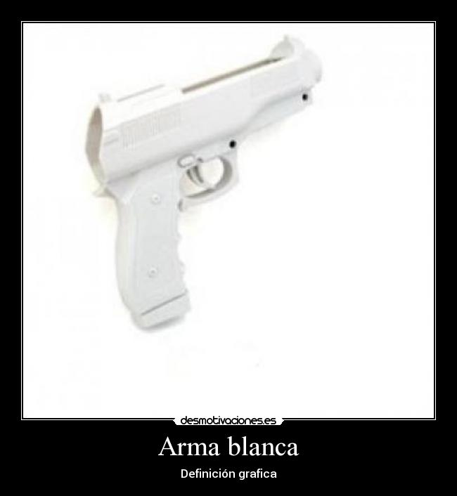 Arma blanca - Definición grafica