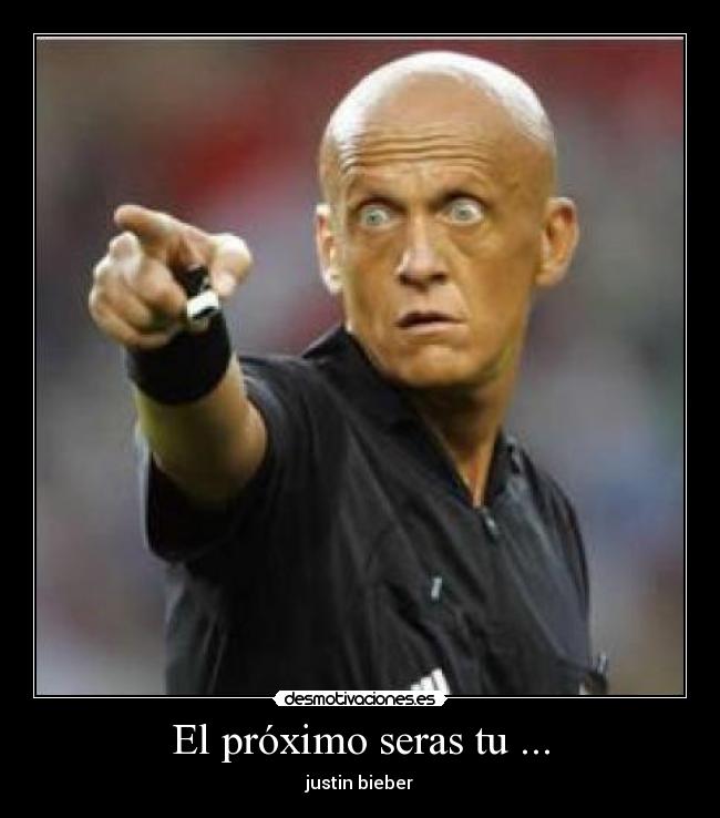 El próximo seras tu ... - justin bieber