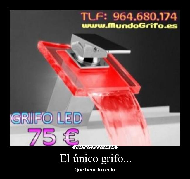 El único grifo... -