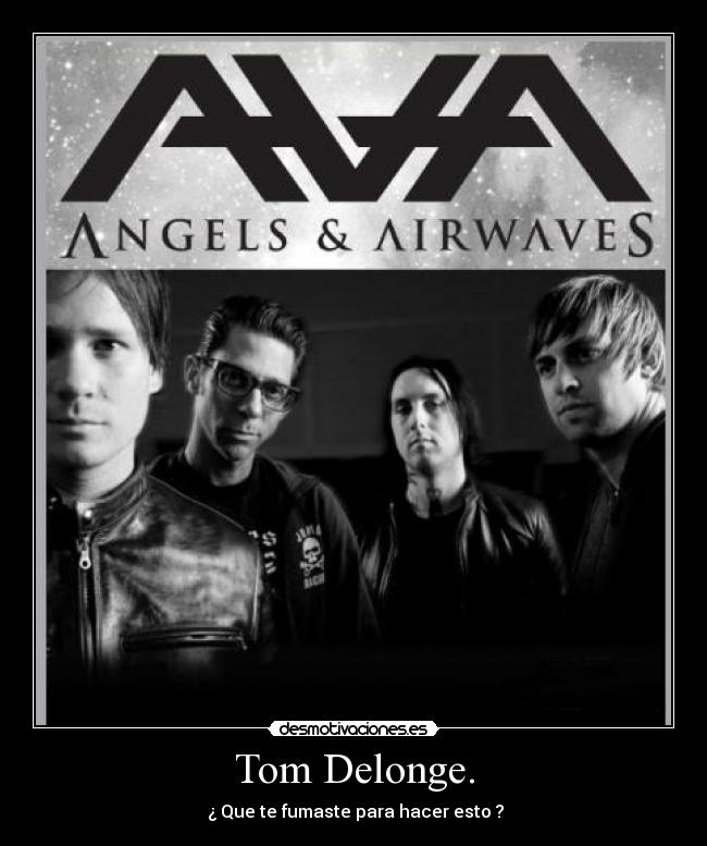Tom Delonge. - 