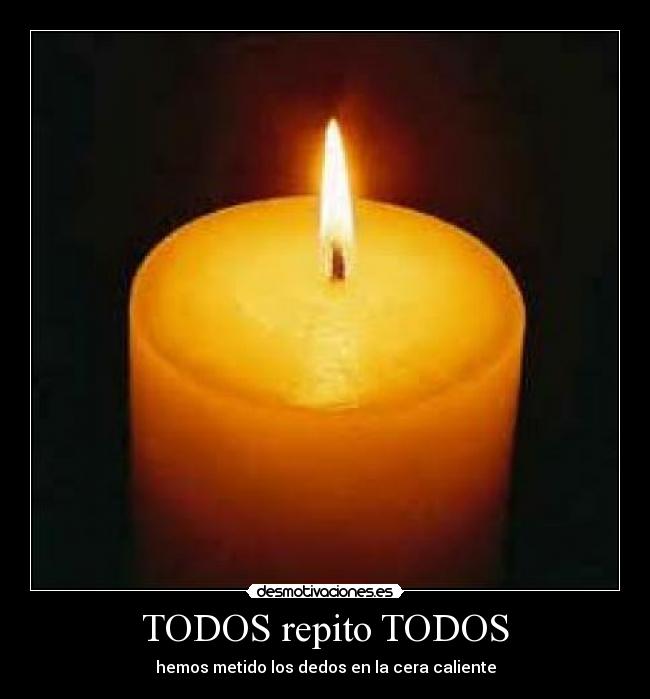 TODOS repito TODOS - 