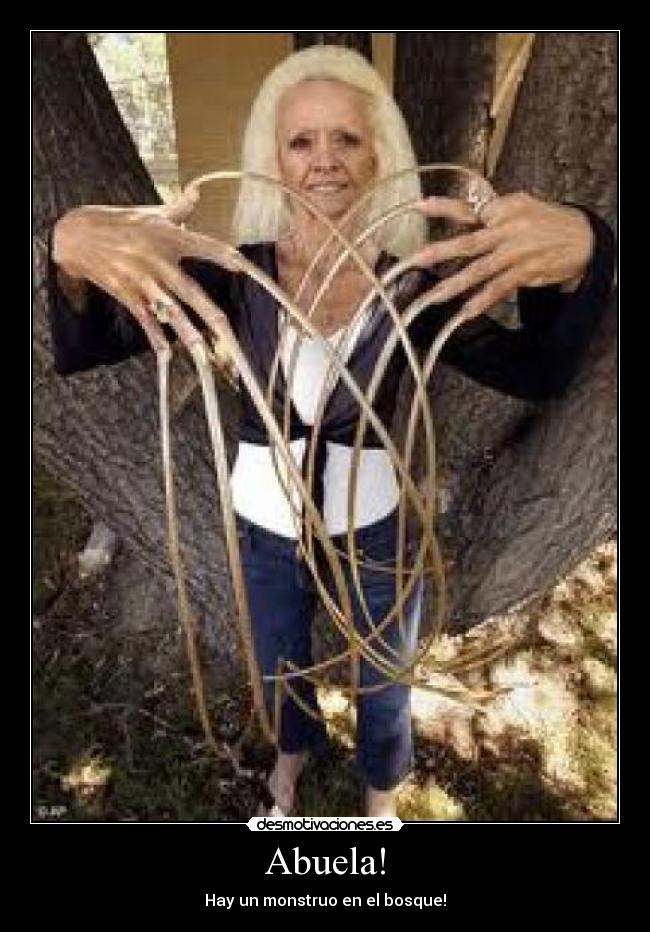 Abuela! - Hay un monstruo en el bosque!