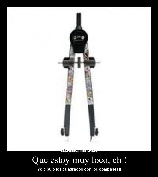 carteles estoy muy loco desmotivaciones