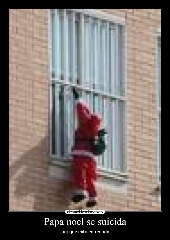 Papa noel se suicida - por que esta estresado
