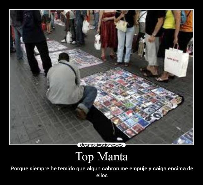 carteles top manta empujar cabron desmotivaciones