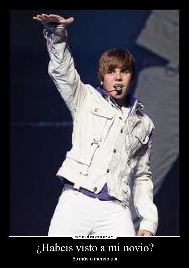 ¿Habeis visto a mi novio? - Es más o menso asi