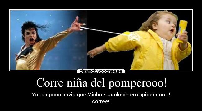 Corre niña del pomperooo! - 