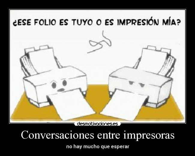Conversaciones entre impresoras -