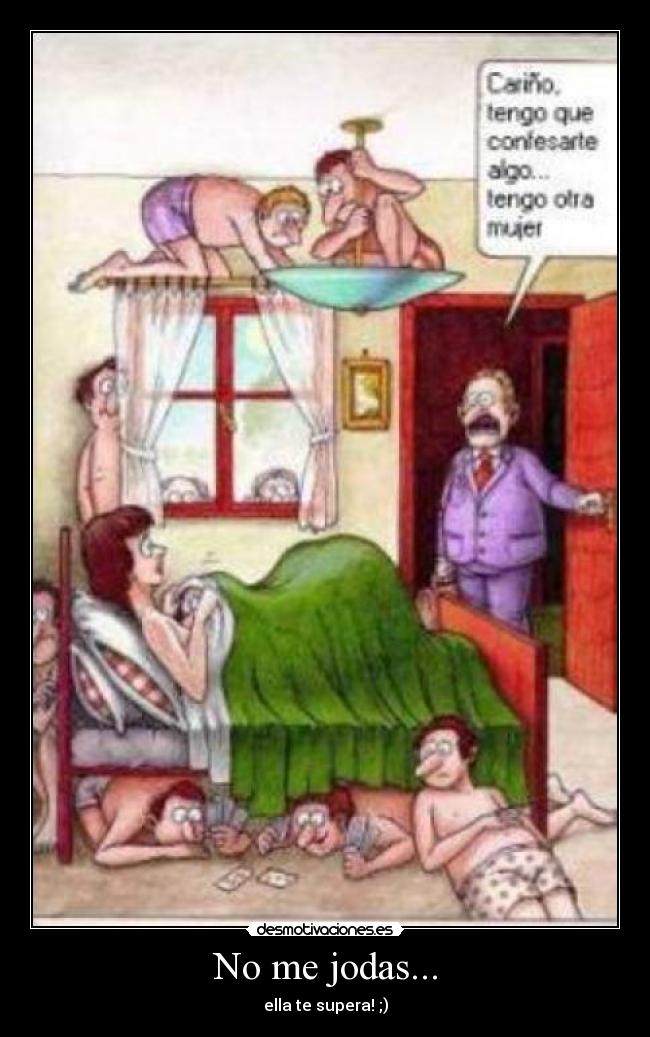 No me jodas... -
