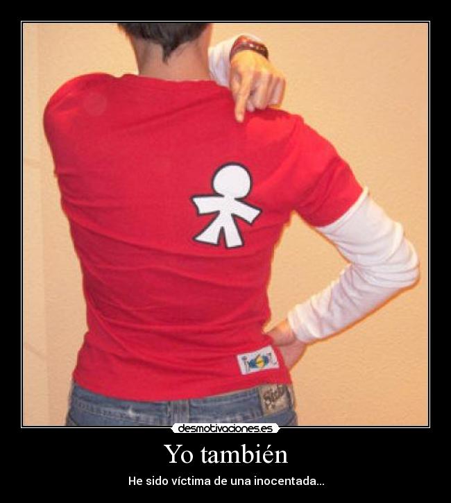 Yo también - He sido víctima de una inocentada...