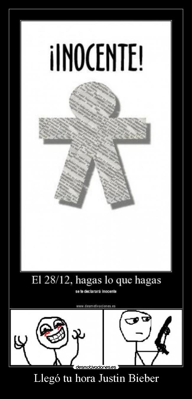 carteles justinbieber gay homosexual maricon llego hora cartel inocentes 28 diciembre desmotivaciones