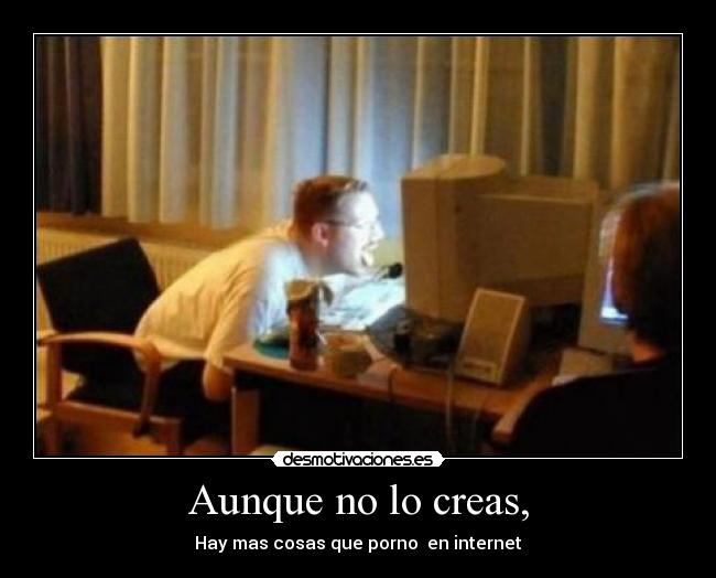 Aunque no lo creas, -