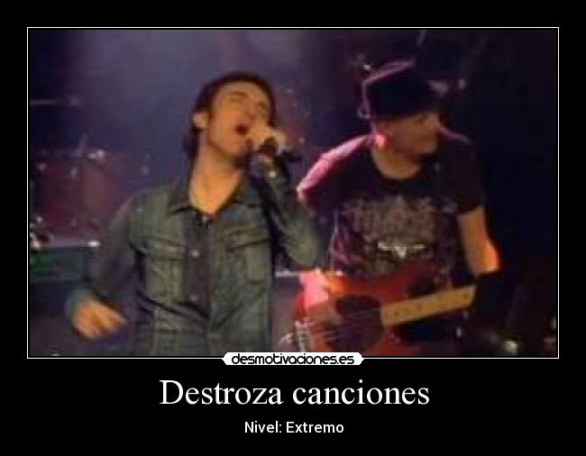 Destroza canciones - Nivel: Extremo