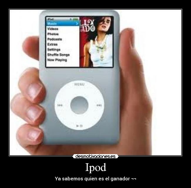 Ipod - Ya sabemos quien es el ganador ¬¬