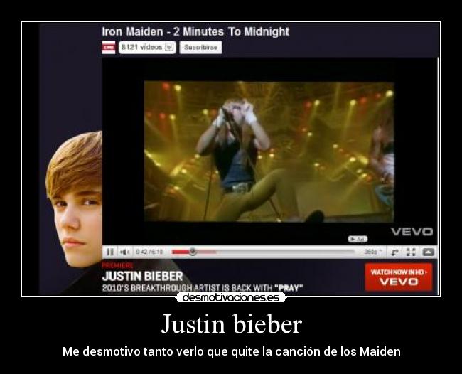 Justin bieber - Me desmotivo tanto verlo que quite la canción de los Maiden