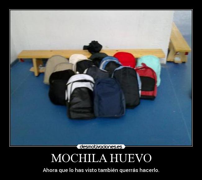 MOCHILA HUEVO - Ahora que lo has visto también querrás hacerlo.