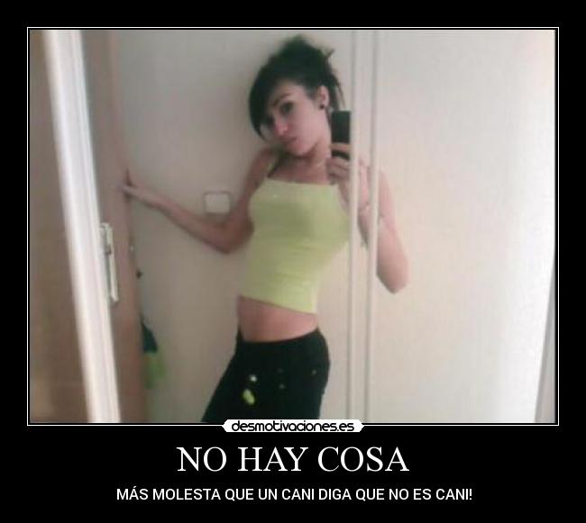 NO HAY COSA -