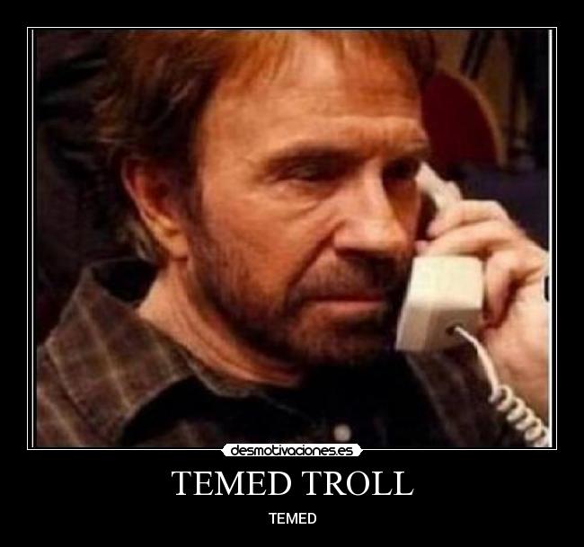 TEMED TROLL - TEMED
