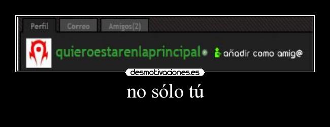 no sólo tú - 