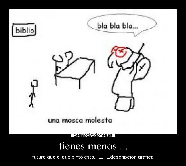 tienes menos ... - 