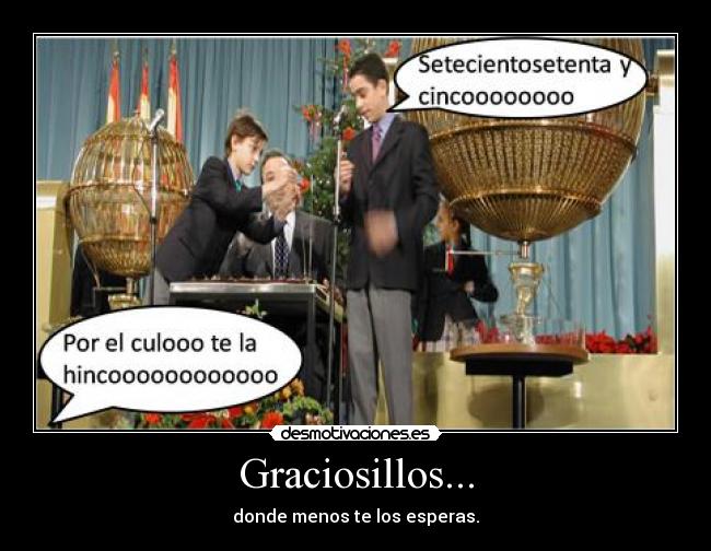 Graciosillos... -