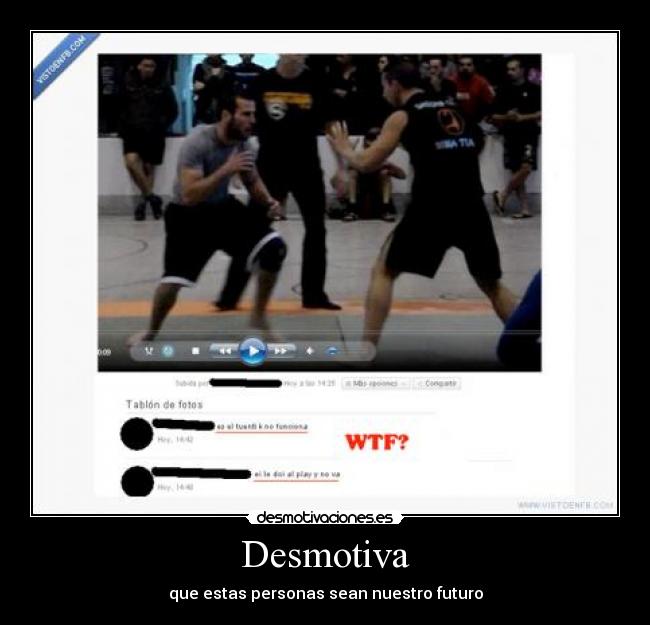 Desmotiva - que estas personas sean nuestro futuro