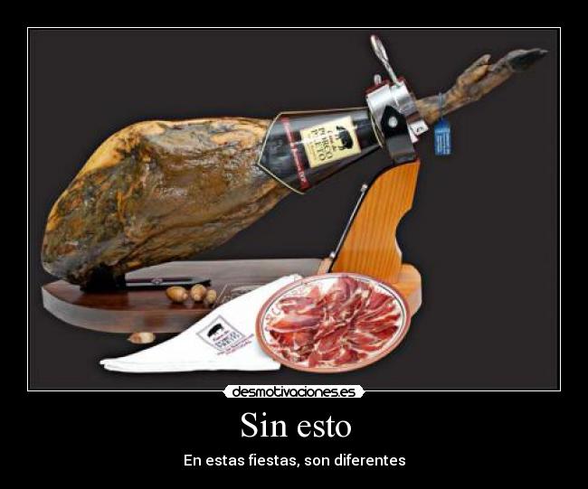 Sin esto - En estas fiestas, son diferentes