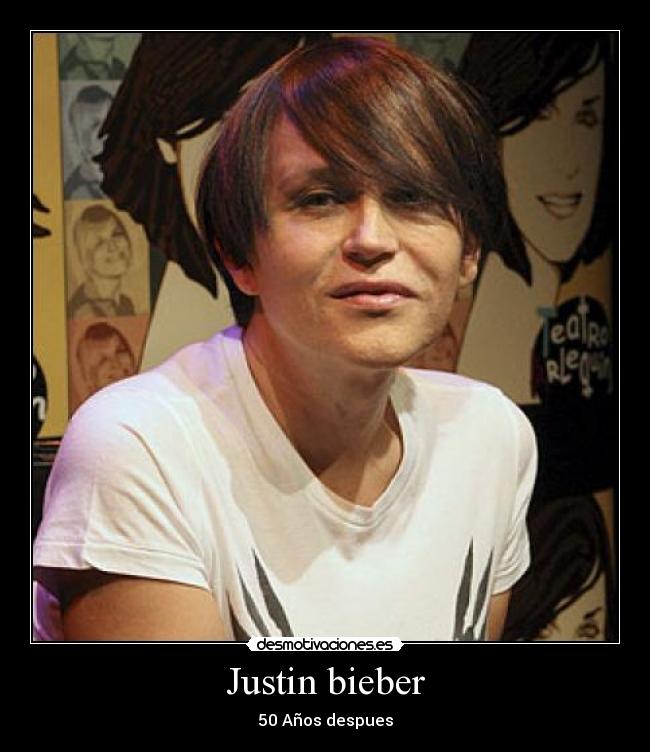 Justin bieber -