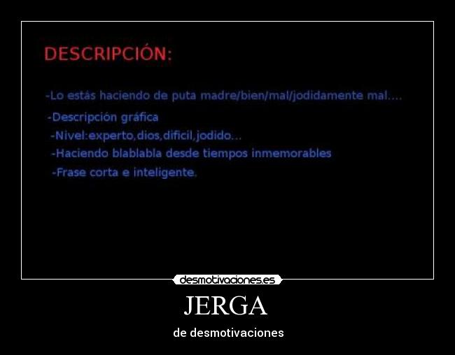 JERGA  - de desmotivaciones